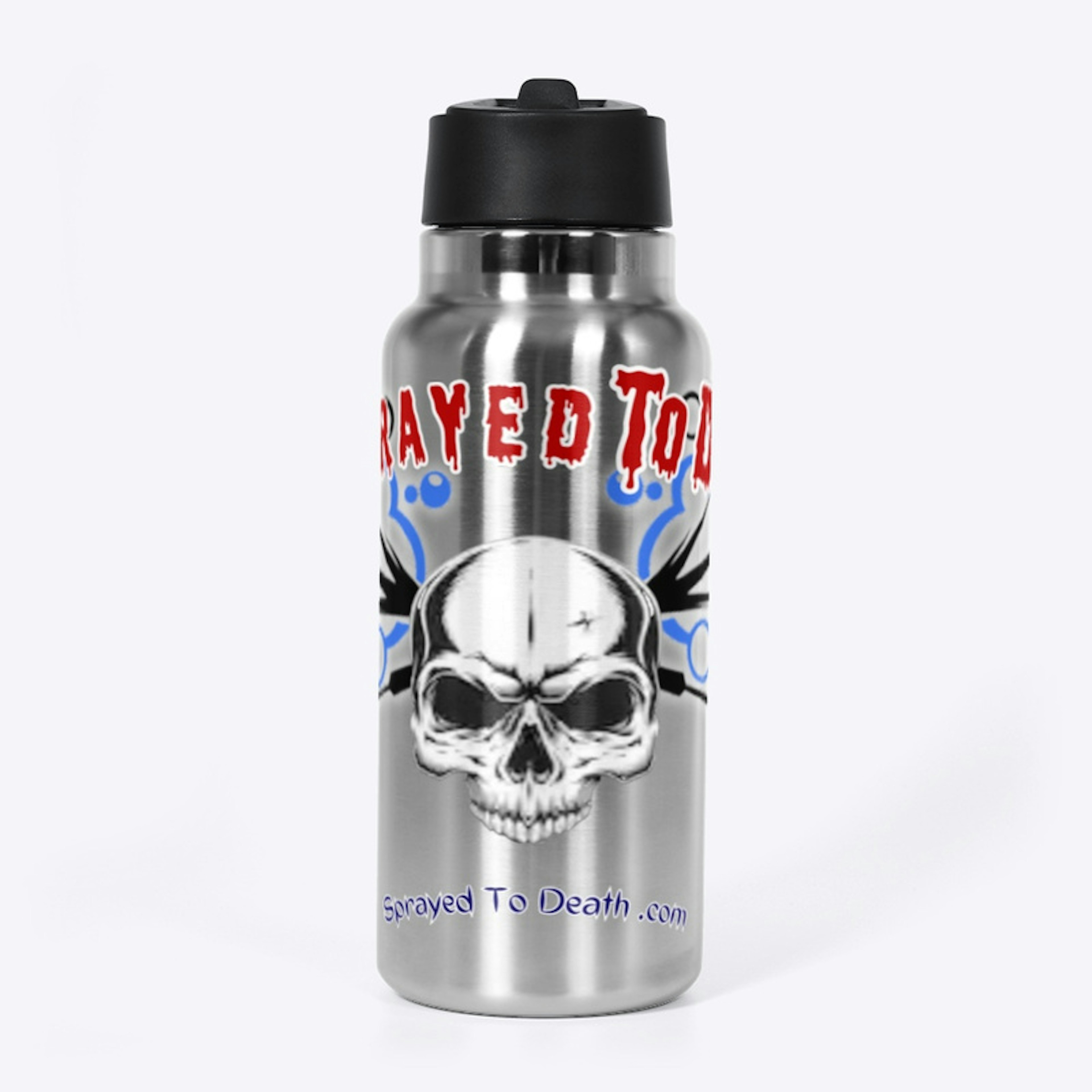 Sprayed To Death 32oz Water Bottle