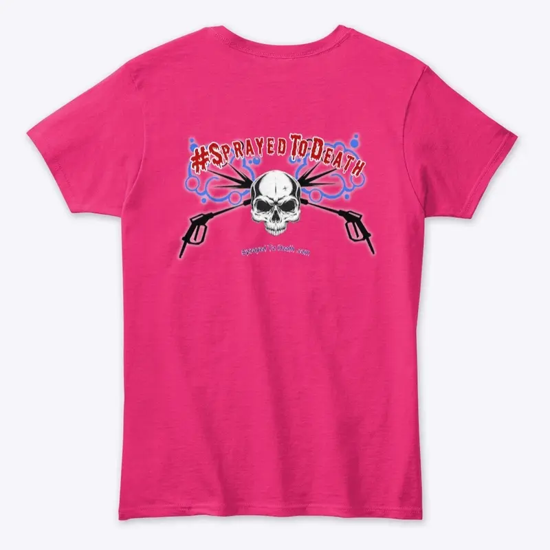 Sprayed To Death Women's Classic Tee