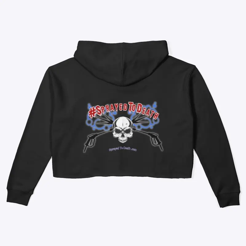 Sprayed To Death Women’s Crop Hoodie